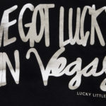 Photographers of Las Vegas - Product Photography - We Got Lucky In Vegas T-Shirt Close up